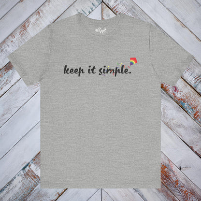 “Keep It Simple” Tee