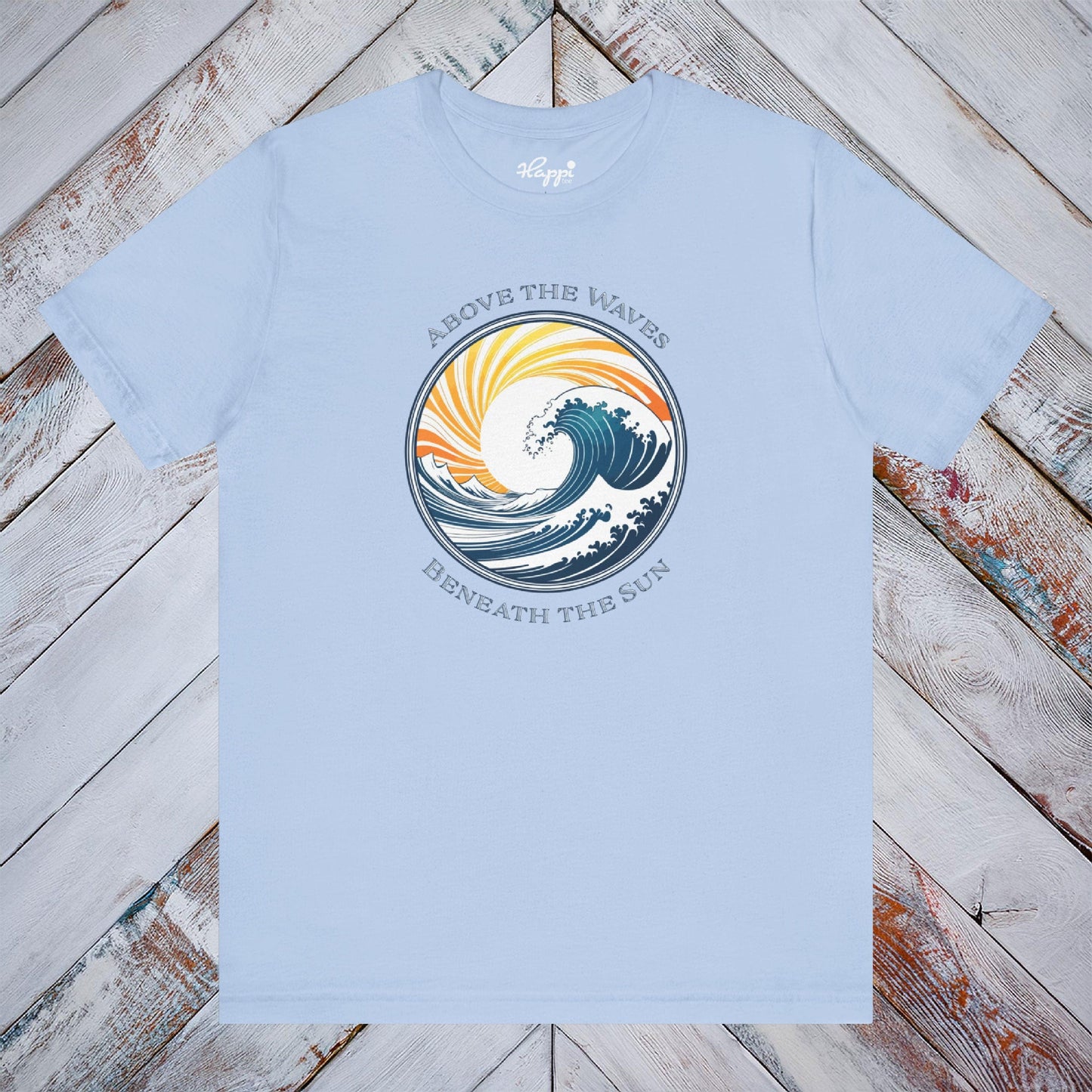 Above the Waves, Beneath the Sun Tee