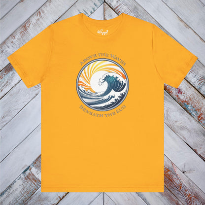 Above the Waves, Beneath the Sun Tee