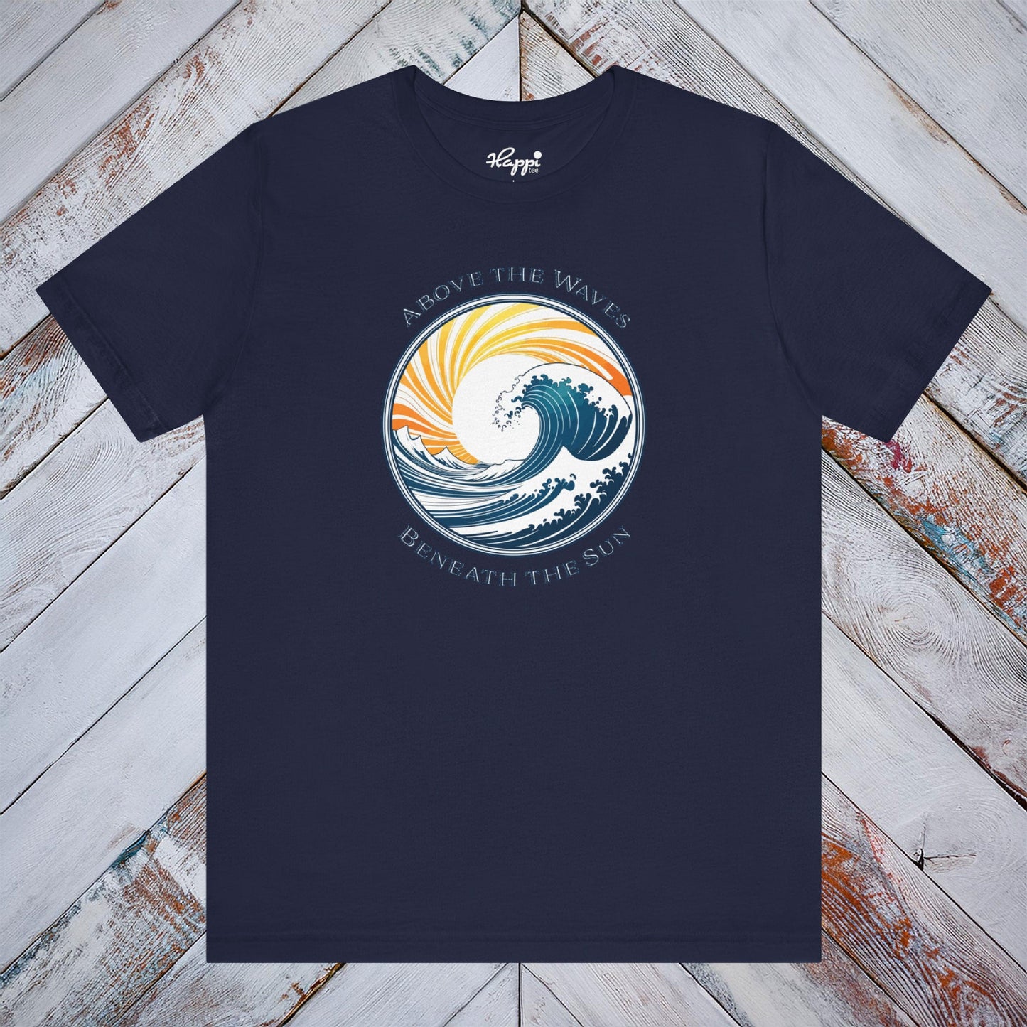 Above the Waves, Beneath the Sun Tee