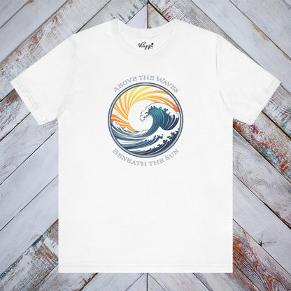 Above the Waves, Beneath the Sun Tee