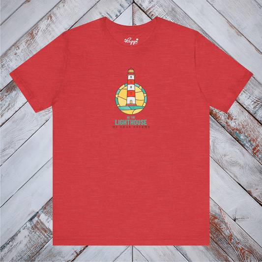 The Lighthouse of your Dreams Tee