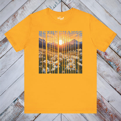 Be The Change Tee