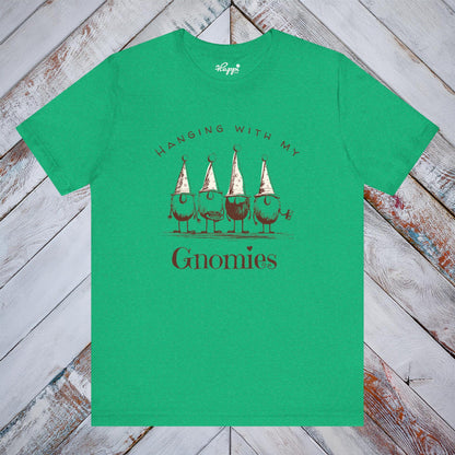 “Hanging with My Gnomies” Tee