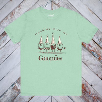 “Hanging with My Gnomies” Tee