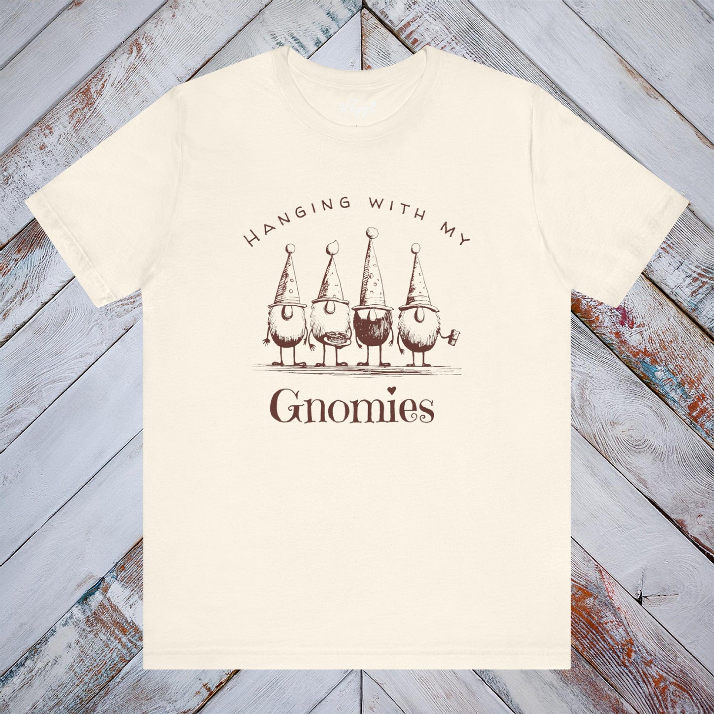 “Hanging with My Gnomies” Tee